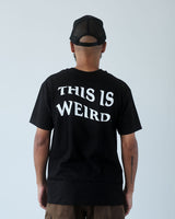 This Is Weird Tee - Black